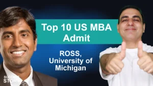 From Rejections to Ross How Sriram’s Resilience Earned a US Top 10 MBA Admit